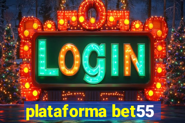 plataforma bet55